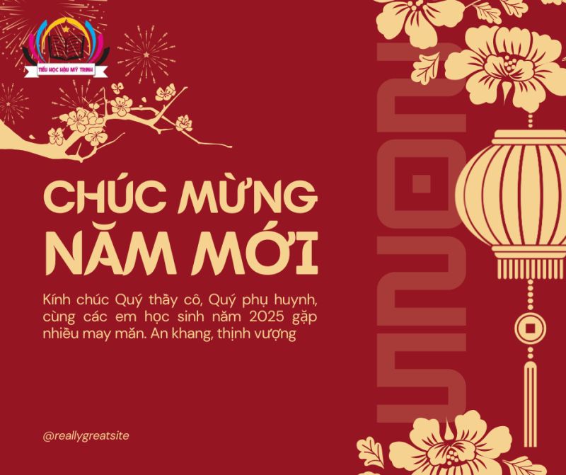 TRƯỜNG TIỂU HỌC HẬU MỸ TRINH CHUC MỪNG NĂM MỚI 2025